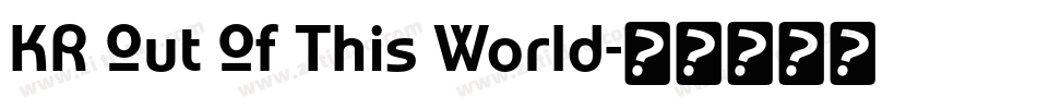 KR Out Of This World字体转换